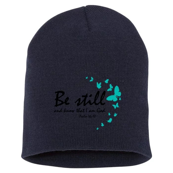 Be Still And Know That I Am God Christian Religious Funny Gift Short Acrylic Beanie