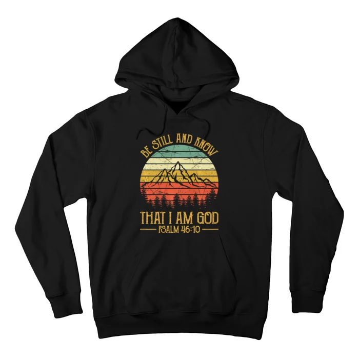 Be Still And Know That I Am God Christian Hoodie