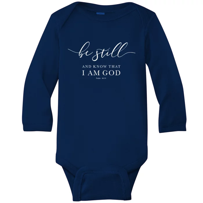 Be Still And Know That I'm God Bible Christian Inspirational Gift Baby Long Sleeve Bodysuit