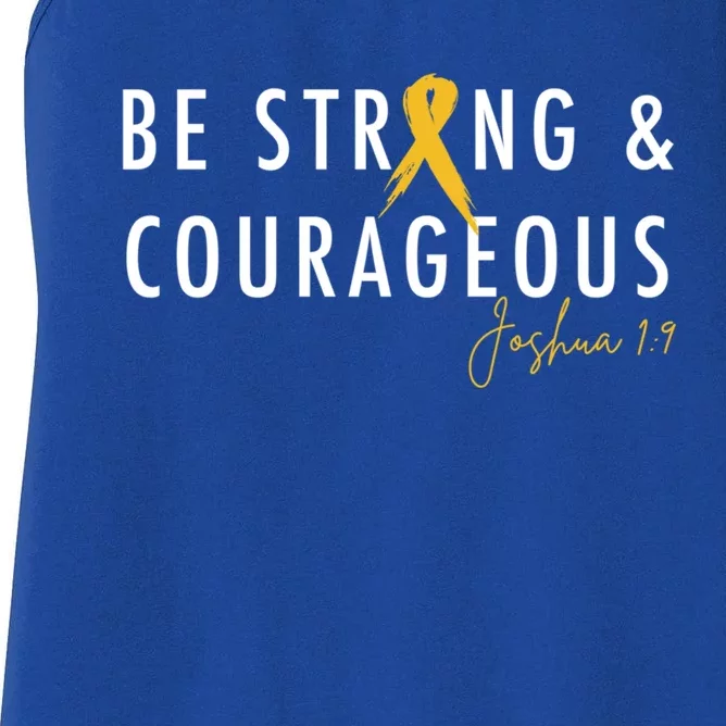 Be Strong And Courageous Hood Cancer Awareness Ribbon Great Gift Women's Racerback Tank