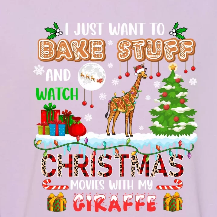 Bake Stuff And Watch Xmas Movies With My Giraffe Santa Lover Gift Garment-Dyed Sweatshirt