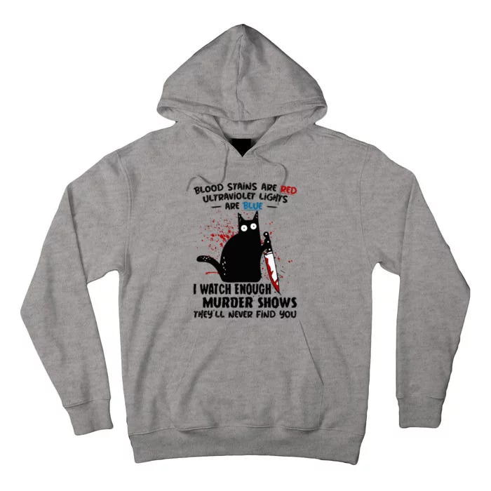 Blood Stains Are Red Ultraviolet Lights Are Blue Cat Funny Tall Hoodie