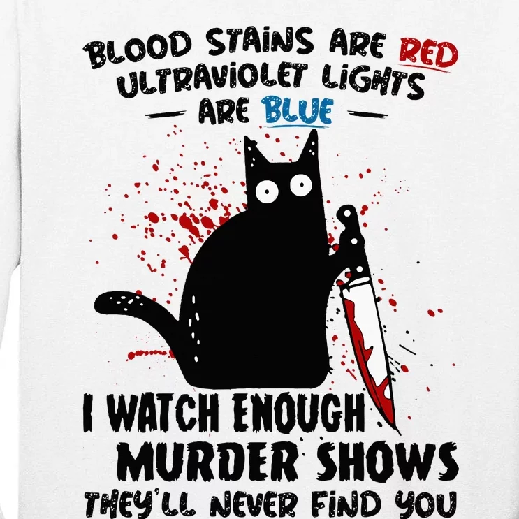 Blood Stains Are Red Ultraviolet Lights Are Blue Cat Funny Tall Long Sleeve T-Shirt