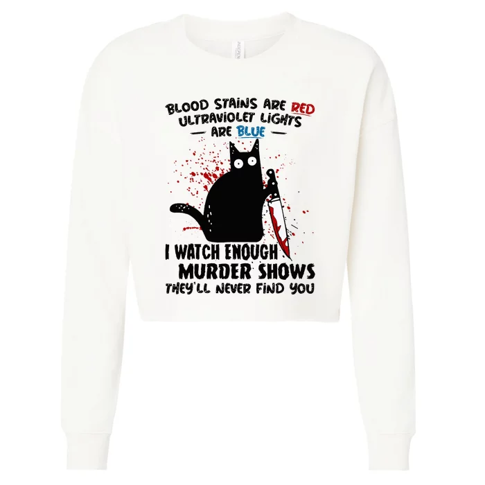 Blood Stains Are Red Ultraviolet Lights Are Blue Cat Funny Cropped Pullover Crew