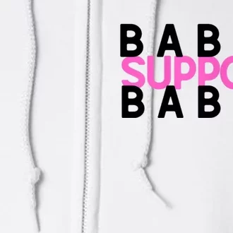 Babes Support Babes Mama Moms Full Zip Hoodie