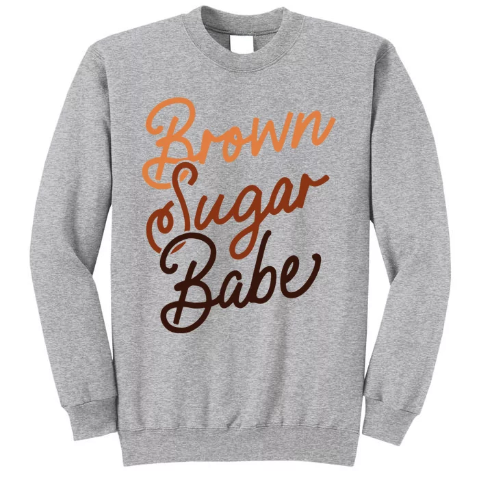 Brown Sugar Babe Proud Woman Black Melanin Pride Tall Sweatshirt