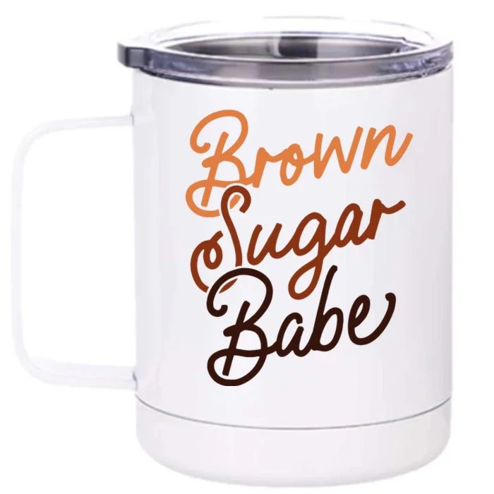 Brown Sugar Babe Proud Woman Black Melanin Pride Front & Back 12oz Stainless Steel Tumbler Cup