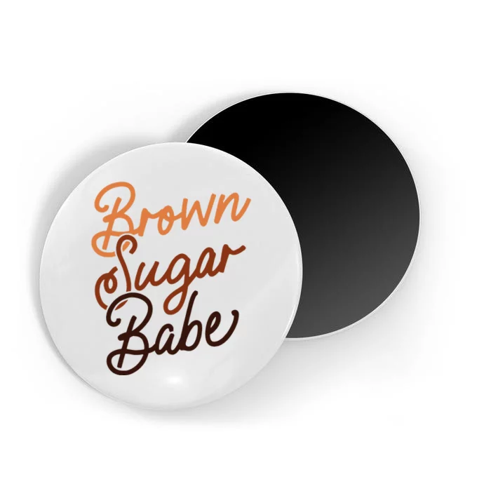 Brown Sugar Babe Proud Woman Black Melanin Pride Magnet