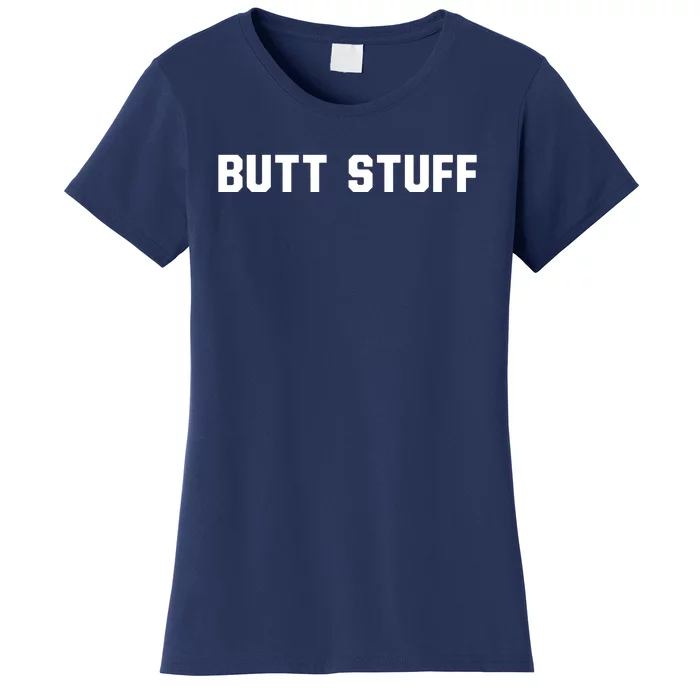 Butt Stuff Women's T-Shirt