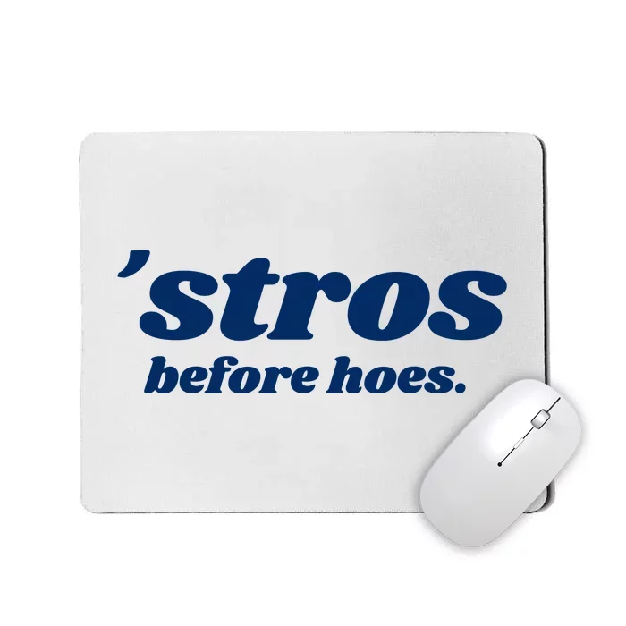 Baseball Stros Before Hoes Houston Mousepad