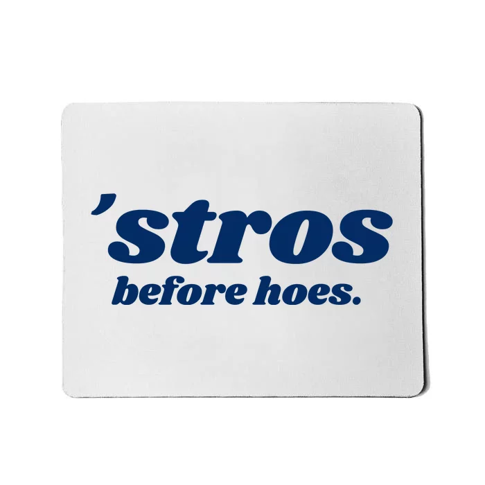 Baseball Stros Before Hoes Houston Mousepad