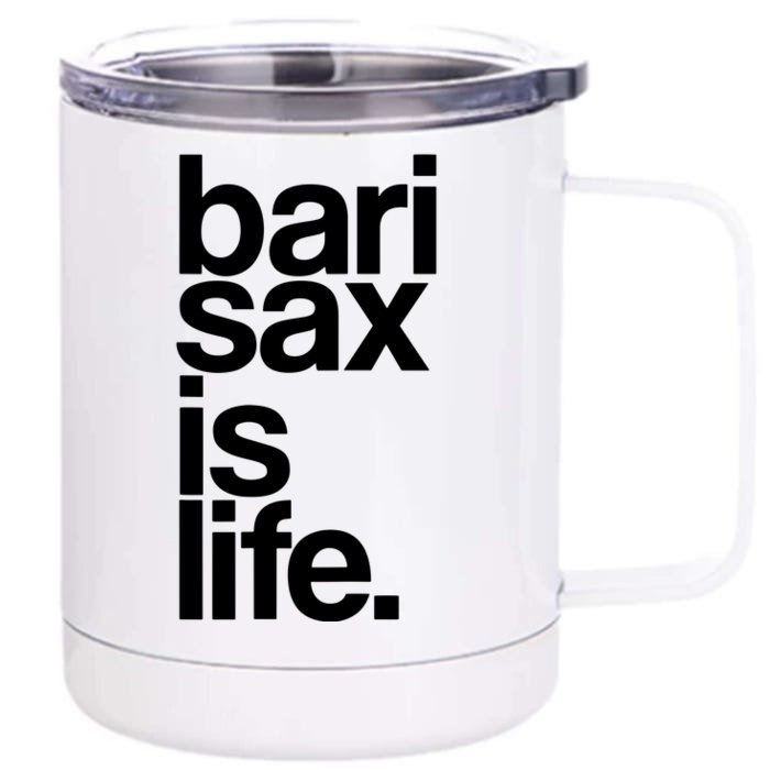 Baritone Saxophone Bari Sax Marching Band Music Is Life Tee Front & Back 12oz Stainless Steel Tumbler Cup