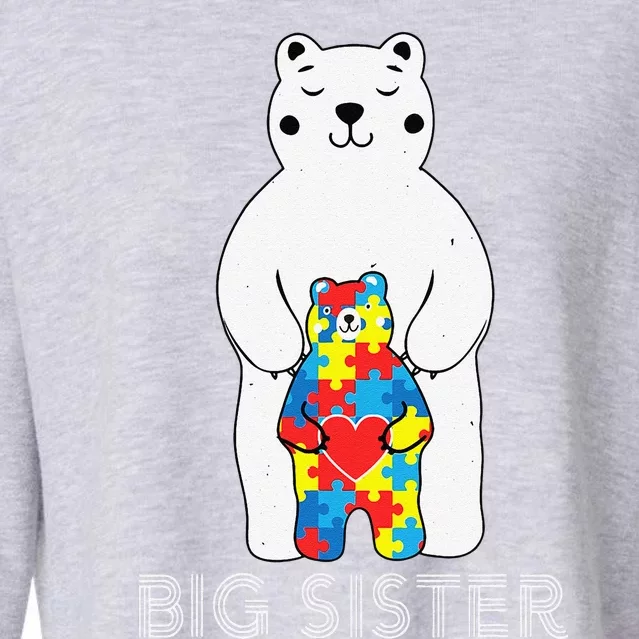 Big Sister Bear Autism Awareness Love Support Mom Lo Cropped Pullover Crew