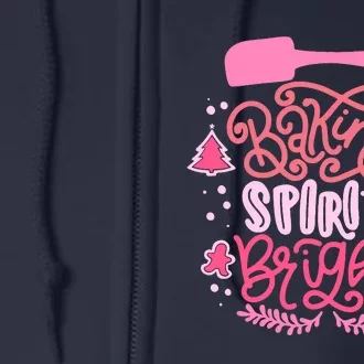 Baking Spirit Bright Funny Christmas Full Zip Hoodie