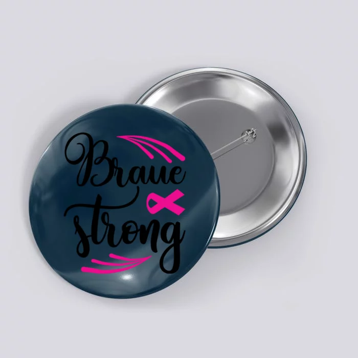 Braue Strong Breast Cancer Button