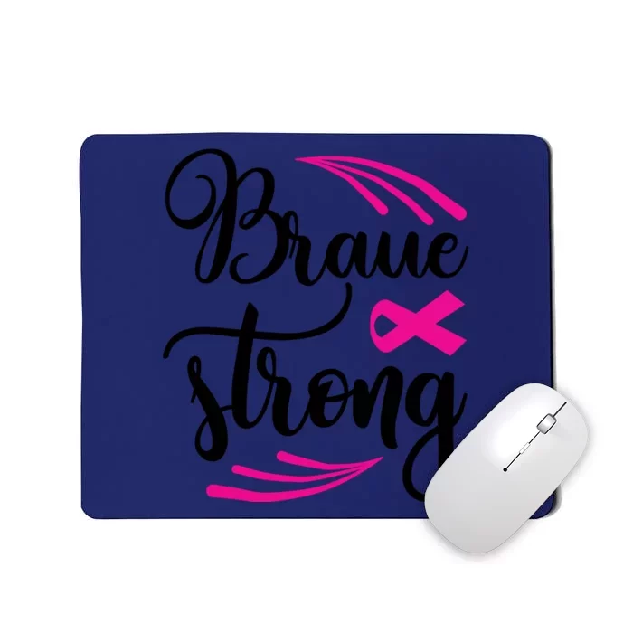 Braue Strong Breast Cancer Mousepad