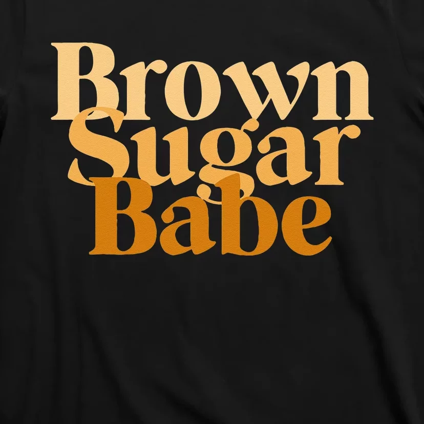 Brown Sugar Babe Proud Black Women African Pride T-Shirt