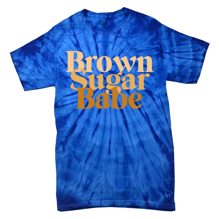 Brown Sugar Babe Proud Black Meaningful Gift African Pride Gift Tie-Dye T-Shirt