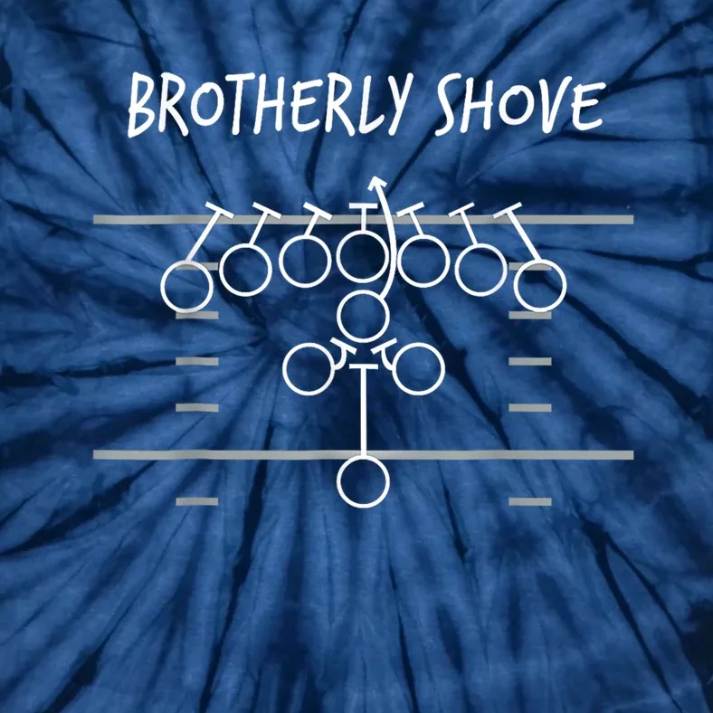 Brotherly Shove Tie-Dye T-Shirt