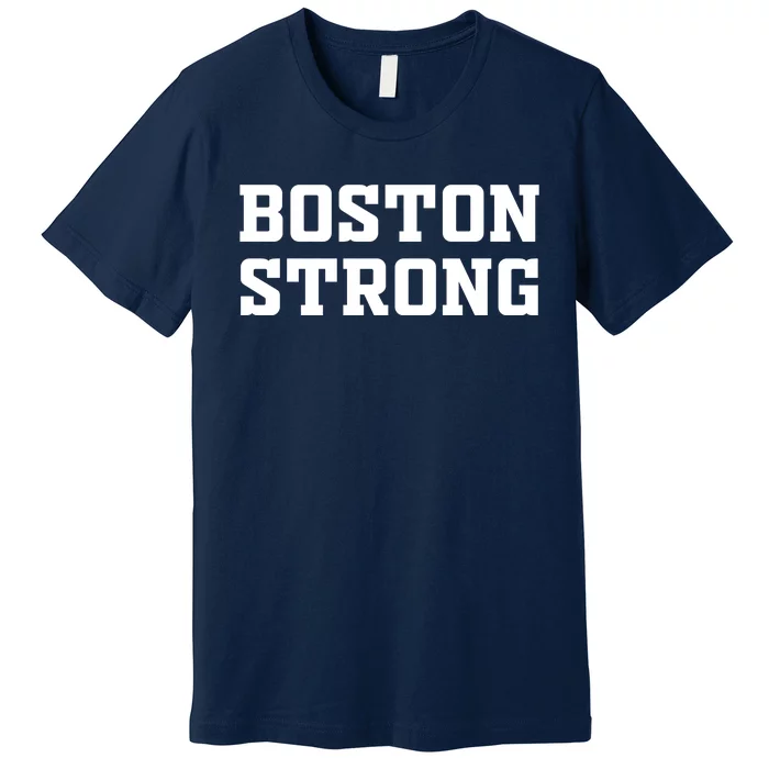 BOSTON STRONG Premium T-Shirt