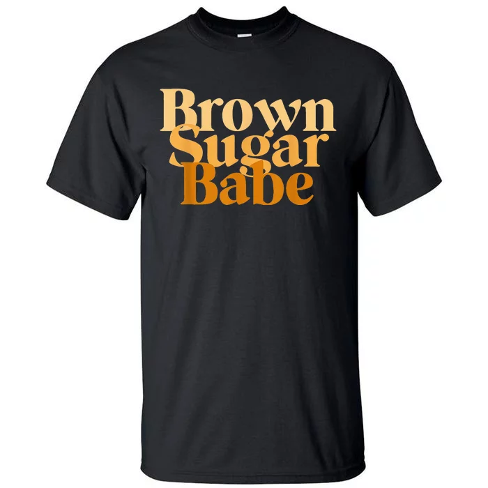 Brown Sugar Babe Proud Black  African Pride Tall T-Shirt