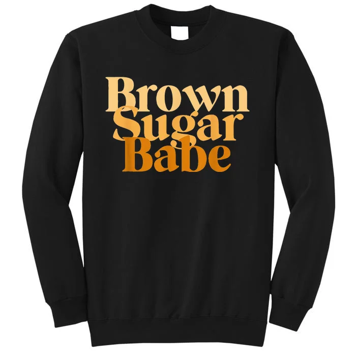 Brown Sugar Babe Proud Black  African Pride Tall Sweatshirt