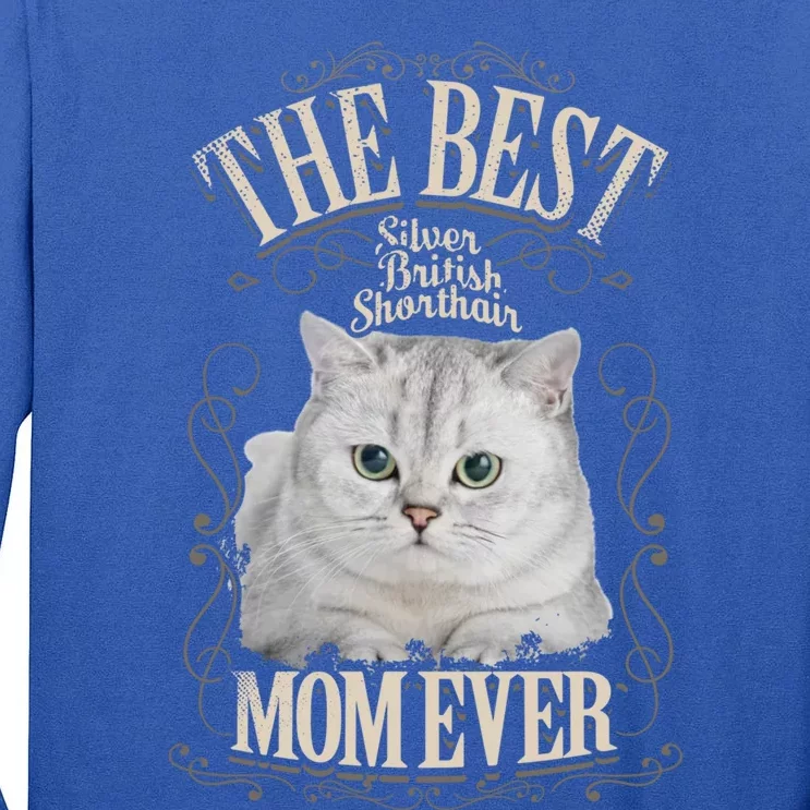 Best Silver British Shorthair Mom Ever Funny Cat Lover Funny Gift Tall Long Sleeve T-Shirt