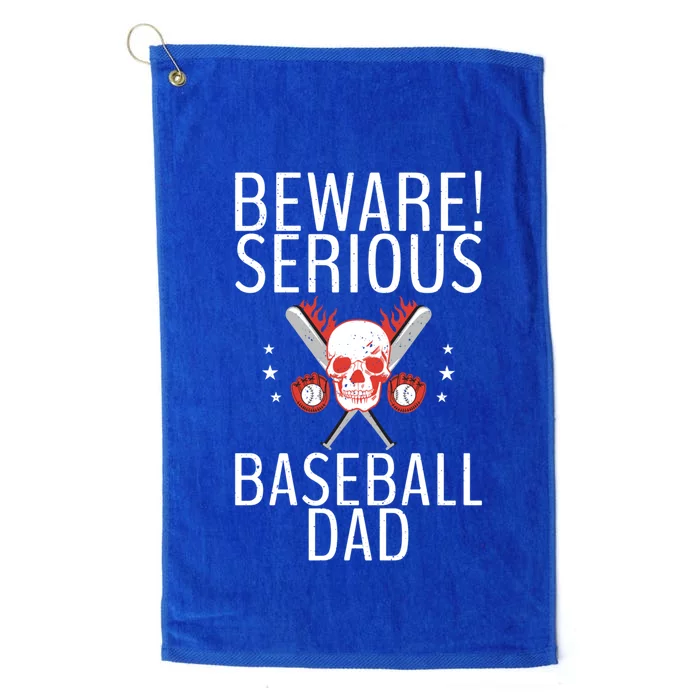 Beware Serious Baseball Dad Father Daddy Dad Gift Platinum Collection Golf Towel