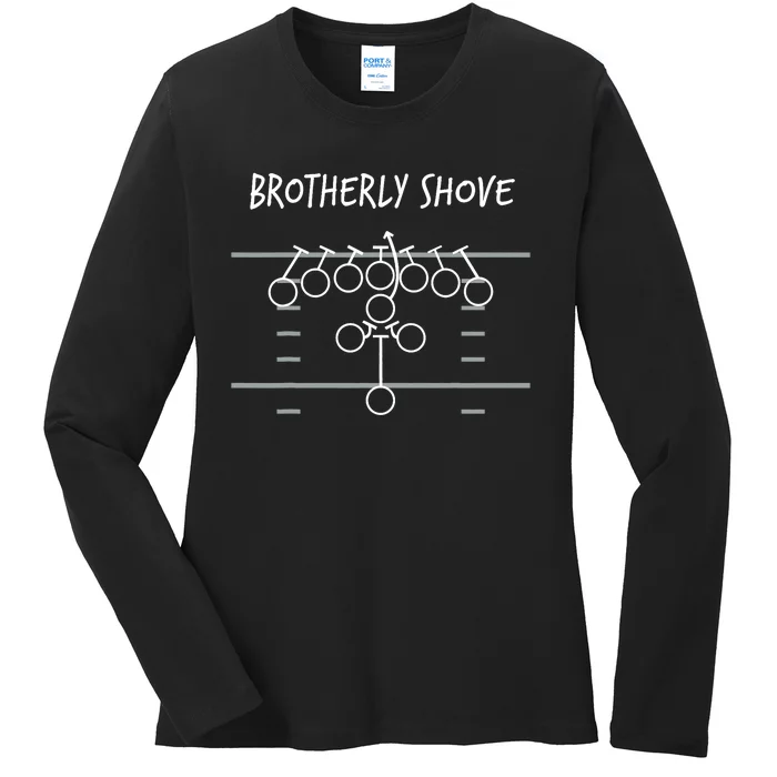 Brotherly Shove Ladies Long Sleeve Shirt