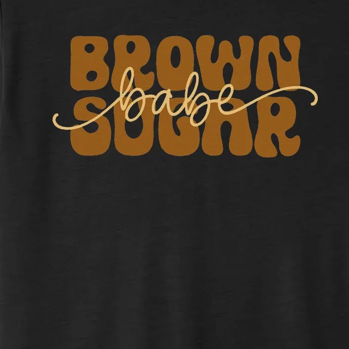 Brown Sugar Babe Proud Black  African Pride Empowerment ChromaSoft Performance T-Shirt