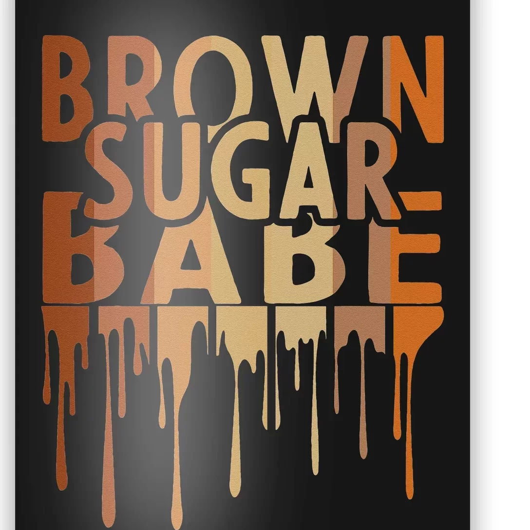 Brown Sugar Babe Black Melanin African Pride Black History Poster