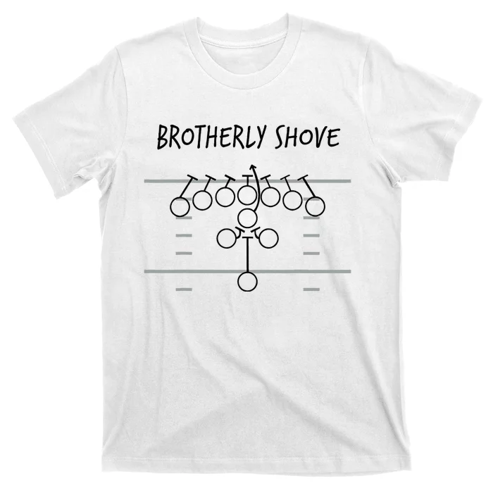 Brotherly Shove T-Shirt