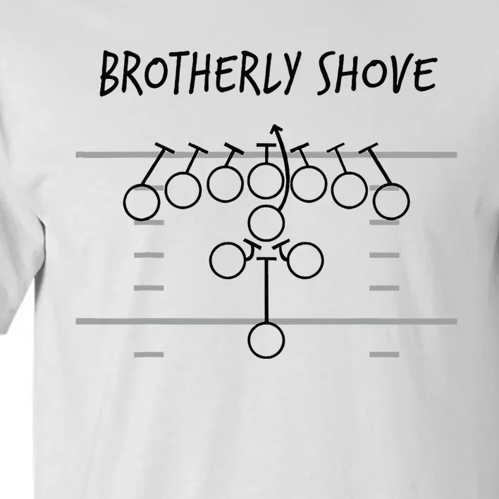 Brotherly Shove Tall T-Shirt