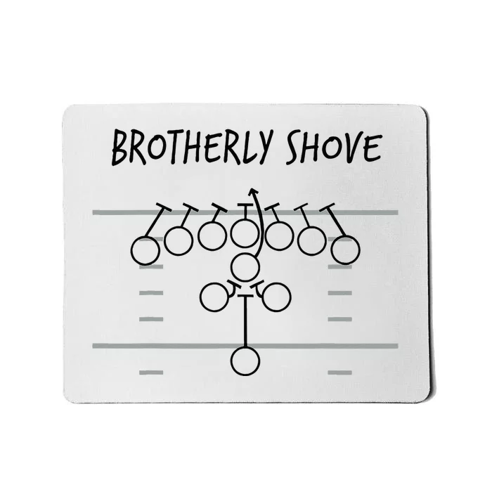 Brotherly Shove Mousepad