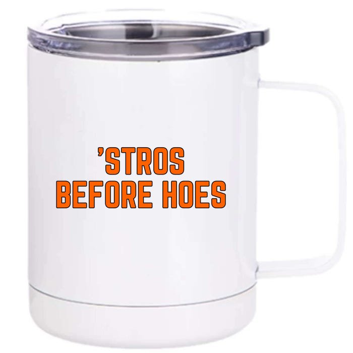 Baseball Stros Before Hoes Houston Front & Back 12oz Stainless Steel Tumbler Cup