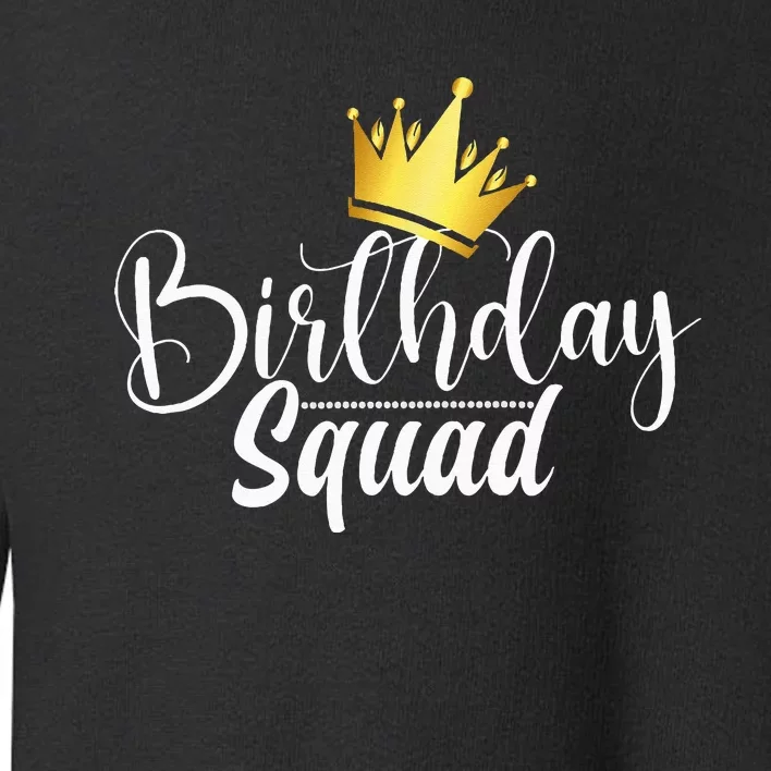 Birthday Squad Birthday Party Funny Gift wife Toddler Sweatshirt