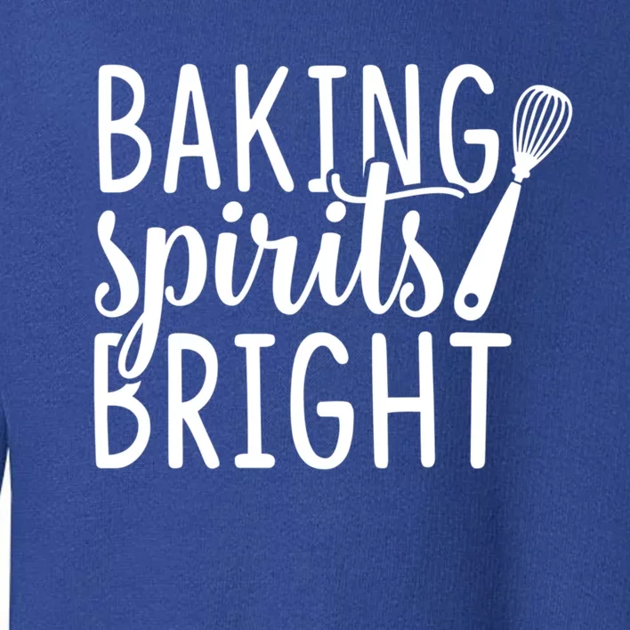 Baking Spirits Bright Graphic Tees And Funny Gift Toddler Sweatshirt