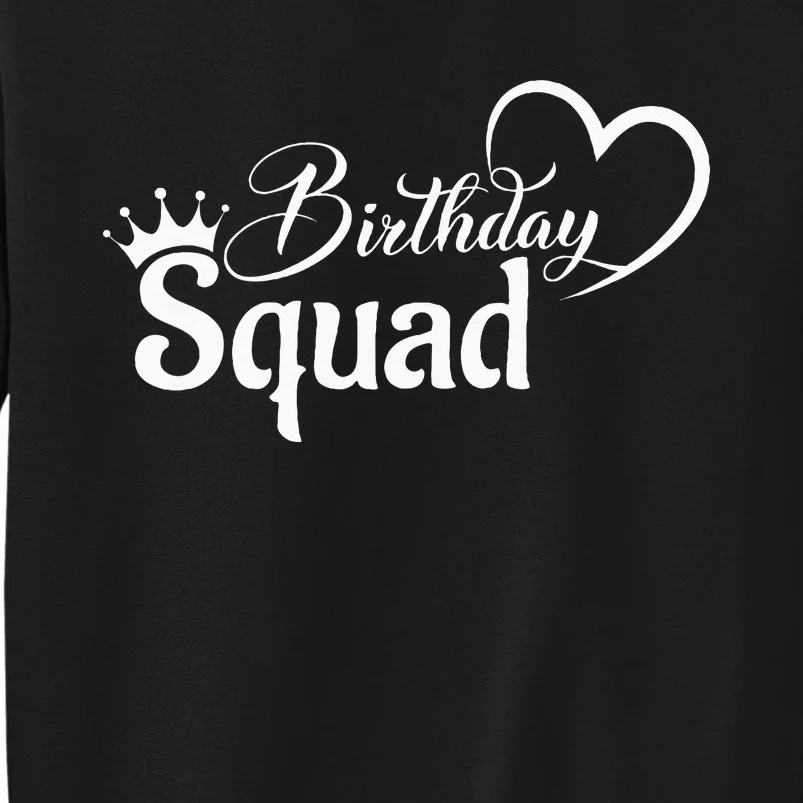 Birthday Squad Birthday Party Funny Gift  Queen Sweatshirt