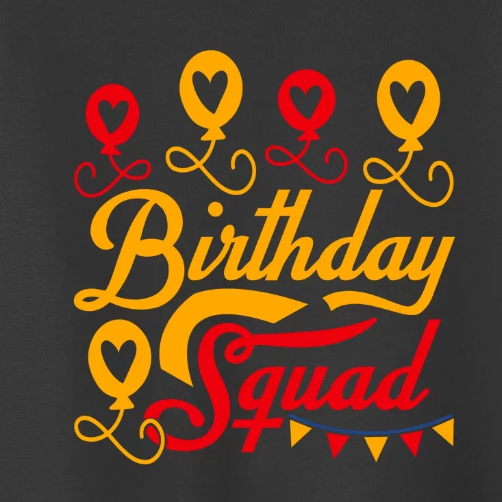 Birthday Squad Toddler T-Shirt