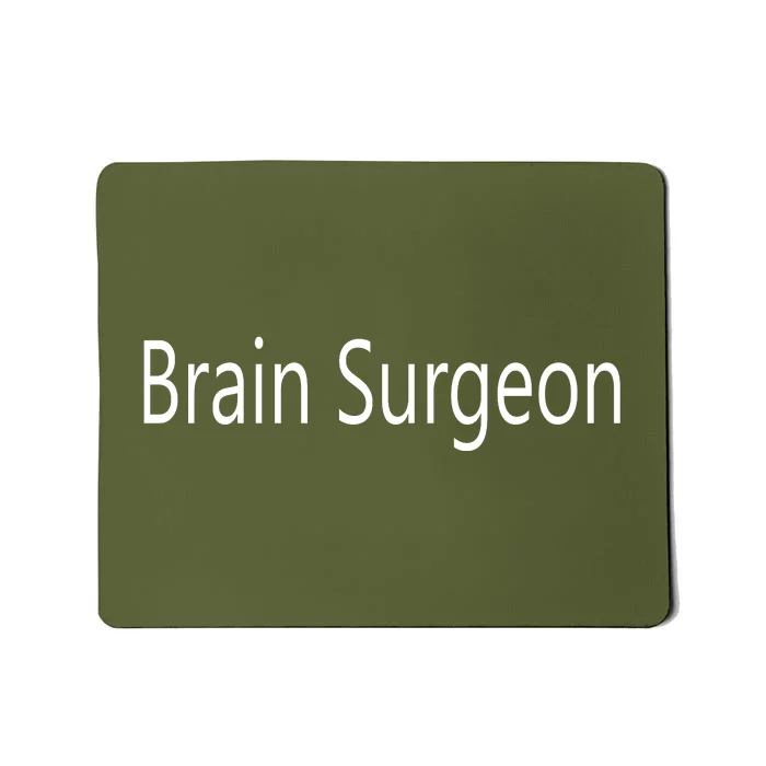 Brain Surgeon Mousepad