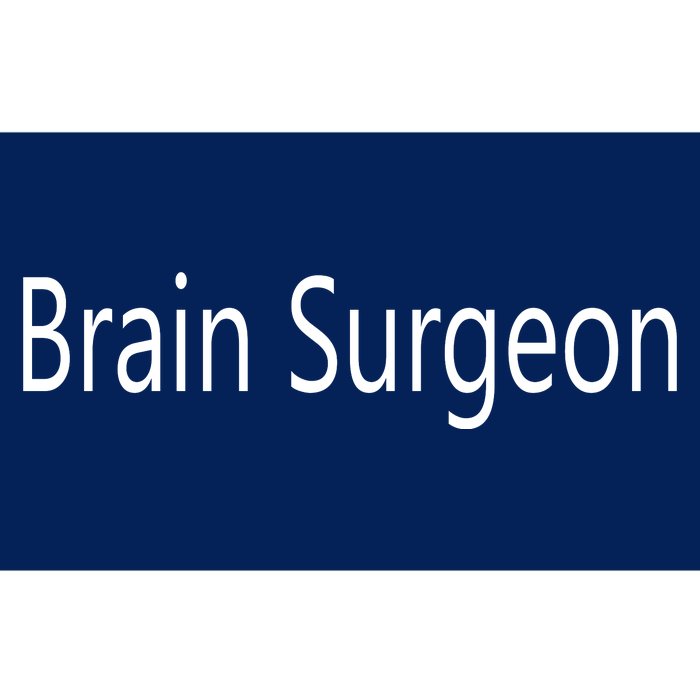 Brain Surgeon Bumper Sticker