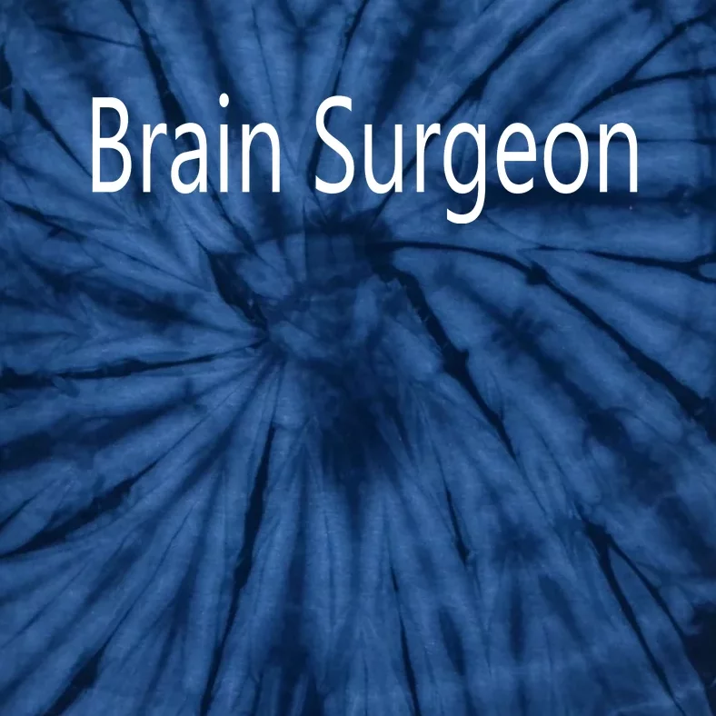 Brain Surgeon Tie-Dye T-Shirt