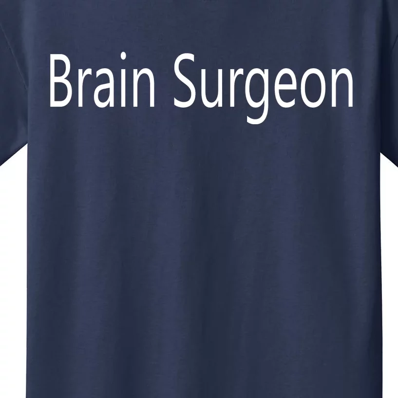 Brain Surgeon Kids T-Shirt