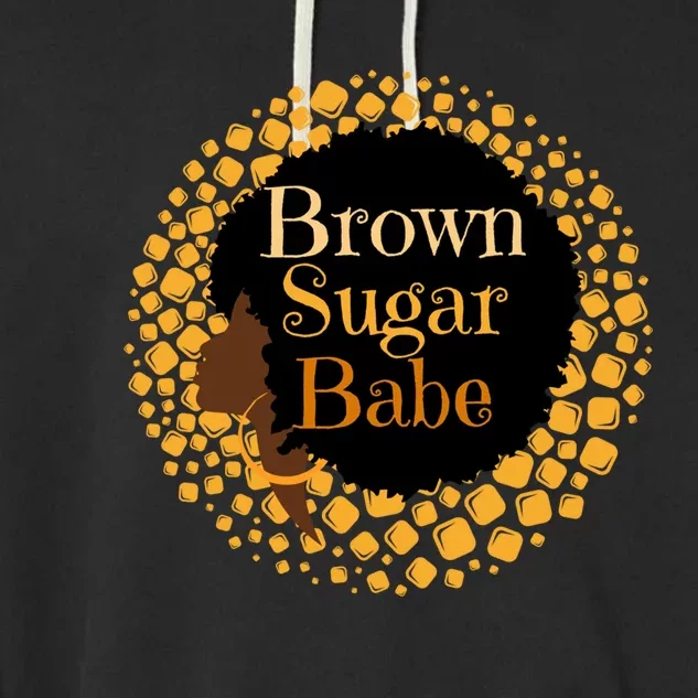 Brown Sugar Babe Proud Black African Pride Melanin Gift Garment-Dyed Fleece Hoodie