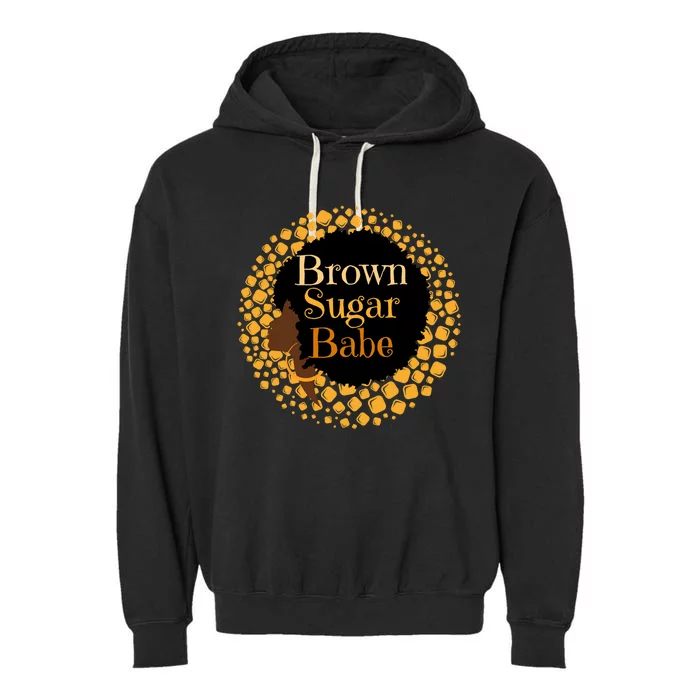 Brown Sugar Babe Proud Black African Pride Melanin Gift Garment-Dyed Fleece Hoodie