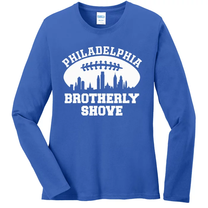 Brotherly Shove Ladies Long Sleeve Shirt