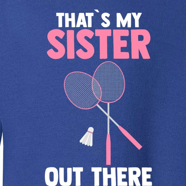 Brother Sister Badminton Gift Toddler Sweatshirt