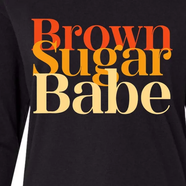 Brown Sugar Babe Proud Black History Women Pride Juneteenth Womens Cotton Relaxed Long Sleeve T-Shirt