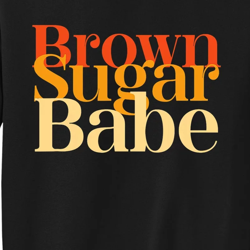 Brown Sugar Babe Proud Black History Women Pride Juneteenth Sweatshirt