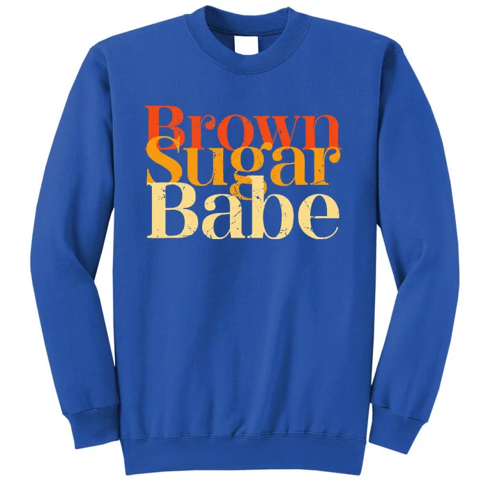 Brown Sugar Babe Tall Sweatshirt